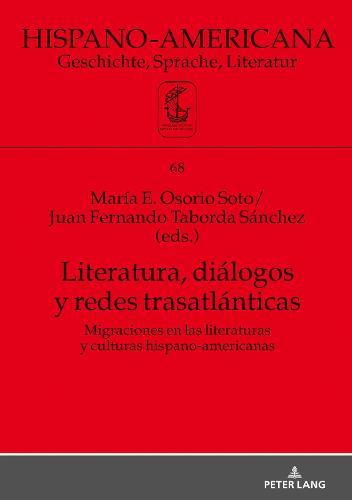 Literatura, Diálogos Y Redes Trasatlánticas