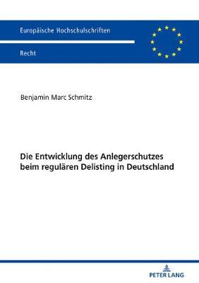 Die Entwicklung des Anlegerschutzes beim regulaeren Delisting in Deutschland