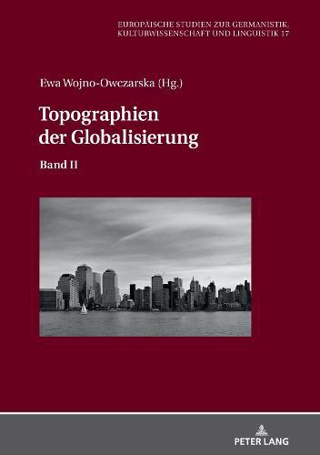 Topographien der Globalisierung: Band II