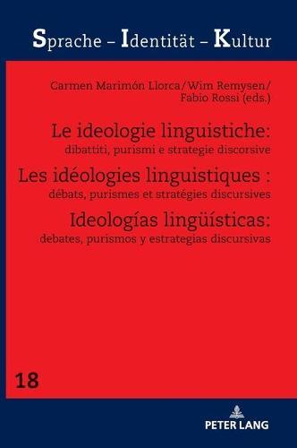 Les idéologies linguistiques: débats, purismes et stratégies discursives