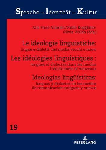 Les idéologies linguistiques: langues et dialectes dans les médias traditionnels et nouveaux