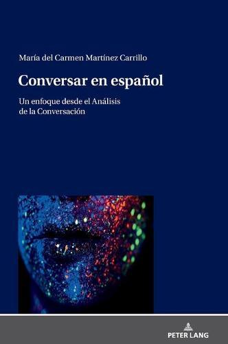Conversar En Español: Un Enfoque Desde El Análisis de la Conversación