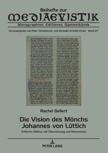 Die Vision des Moenchs Johannes von Luettich: Kritische Edition mit Uebersetzung und Kommentar