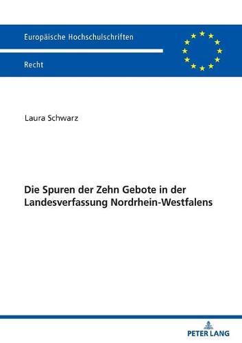 Die Spuren Der Zehn Gebote in Der Landesverfassung Nordrhein-Westfalens