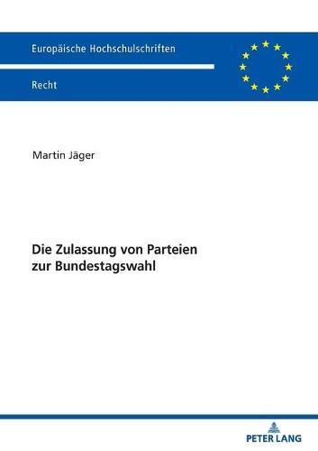 Die Zulassung Von Parteien Zur Bundestagswahl