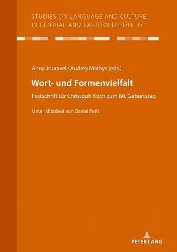 Wort- und Formenvielfalt: Festschrift fuer Christoph Koch zum 80. Geburtstag. Unter Mitarbeit von Daniel Petit