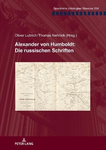 Alexander Von Humboldt: Die Russischen Schriften