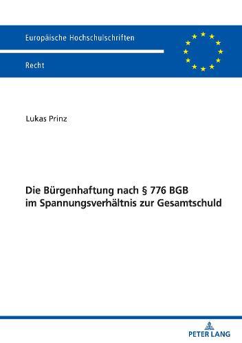 Die Buergenhaftung Nach § 776 BGB Im Spannungsverhaeltnis Zur Gesamtschuld
