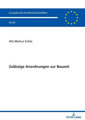 Zulaessige Anordnungen Zur Bauzeit