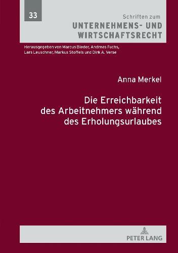 Die Erreichbarkeit des Arbeitnehmers waehrend des Erholungsurlaubs