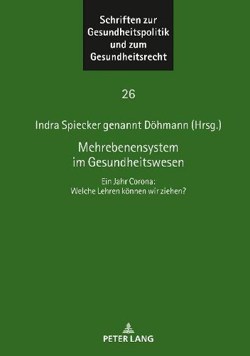 Mehrebenensystem im Gesundheitswesen: Ein Jahr Corona: Welche Lehren koennen wir ziehen?