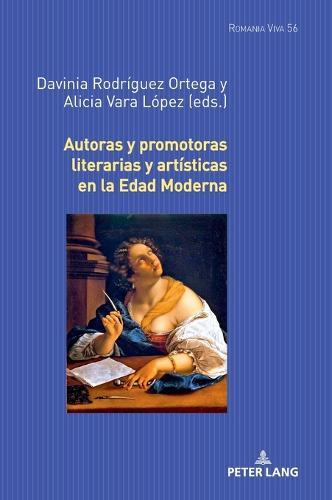 Autoras y promotoras literarias y artísticas en la Edad Moderna