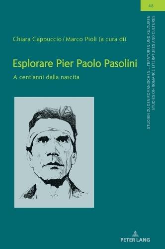 Esplorare Pier Paolo Pasolini: A cent'anni dalla nascita