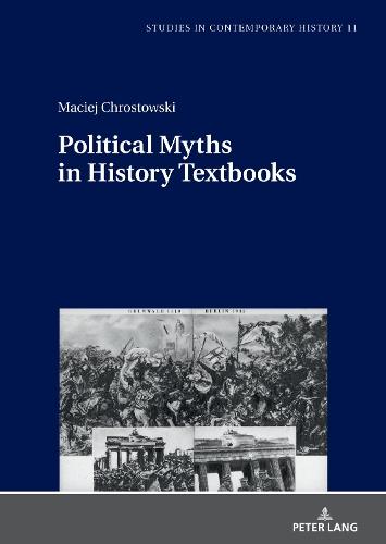 Political Myths in History Textbooks: War Images of the Falange in Spain (1939–1951) and the Polish Workers’ Party in Poland (1945–1956)