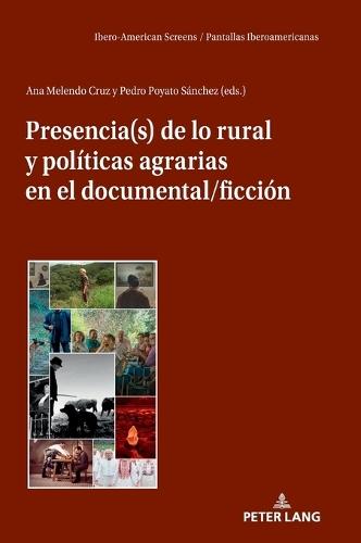 Presencia(s) de lo rural y políticas agrarias en el documental/ficción