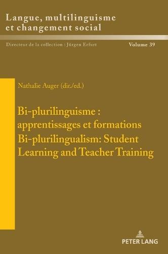 Bi-plurilinguisme : apprentissages et formations / Bi-plurilingualism: Student Learning and Teacher Training