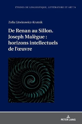 De Renan au Sillon. Joseph Malègue: horizons intellectuels de l'oeuvre