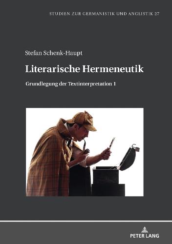 Literarische Hermeneutik: Grundlegung der Textinterpretation 1