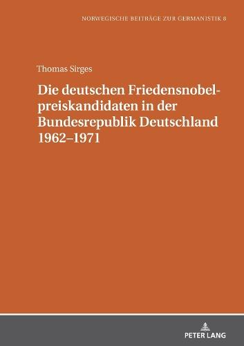 Die Deutschen Friedensnobelpreiskandidaten in Der Bundesrepublik Deutschland 1962-1971