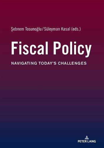 Fiscal Policy: Navigating Today’s Challenges
