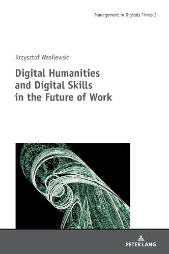 Digital Humanities and Digital Skills in the Future of Work