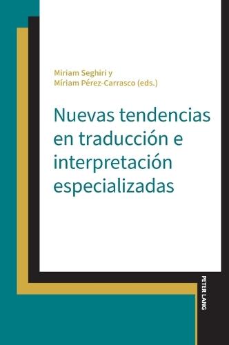 Nuevas tendencias en traducción e interpretación especializadas