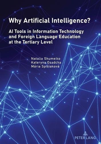 Why Artificial Intelligence?: AI Tools in Information Technology and Foreign Language Education at the Tertiary Level