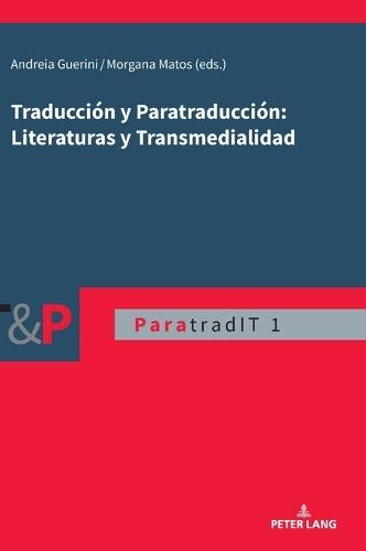Traducción y Paratraducción: Literaturas y Transmedialidad