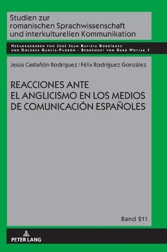 Reacciones Ante El Anglicismo En Los Medios de Comunicación Españoles