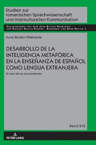 Desarrollo de la inteligencia metafórica en la enseñanza de Español como Lengua Extranjera: El caso de los sinohablantes