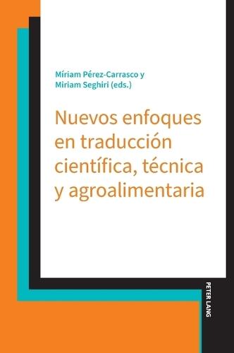 Nuevos enfoques en traducción científica, técnica y agroalimentaria