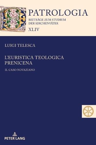 L'euristica teologica prenicena: Il caso Novaziano
