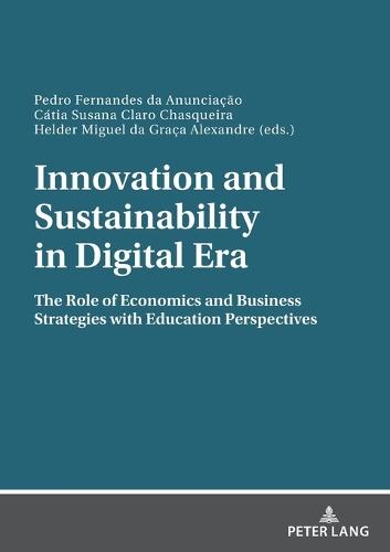 Innovation and Sustainability in Digital Era: The Role of Economics and Business Strategies with Education Perspectives