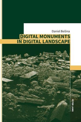 Digital Monuments in Digital Landscape