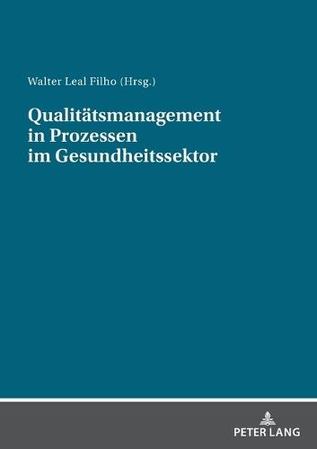 Qualitaetsmanagement in Prozessen im Gesundheitssektor