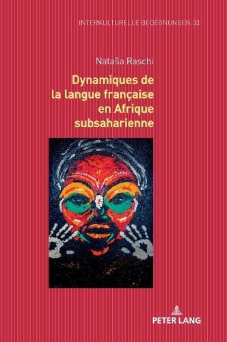 Dynamiques de la langue française en Afrique subsaharienne