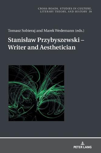 Stanisław Przybyszewski - Writer and Aesthetician