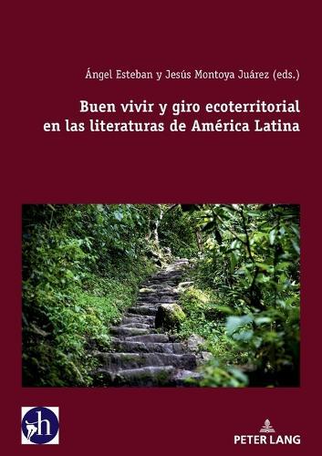 Buen vivir y giro ecoterritorial en las literaturas de América Latina