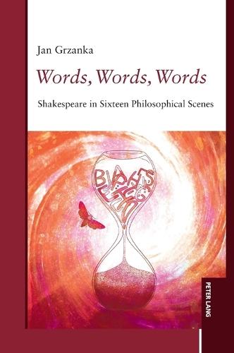 Words, Words, Words: Shakespeare in Sixteen Philosophical Scenes
