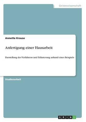 Anfertigung einer Hausarbeit: Darstellung des Verfahrens und Erlauterung anhand eines Beispiels