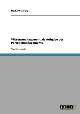 Wissensmanagement als Aufgabe des Personalmanagements