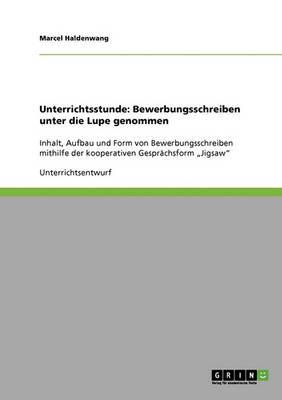 Unterrichtsstunde: Bewerbungsschreiben Unter Die Lupe Genommen