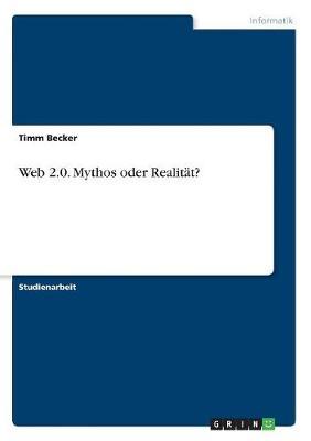 Web 2.0 - Mythos Oder Realitat?