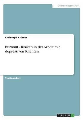 Burnout - Risiken in der Arbeit mit depressiven Klienten