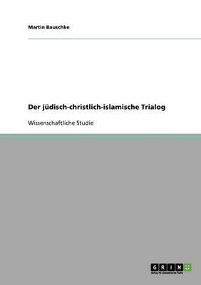 Der judisch-christlich-islamische Trialog