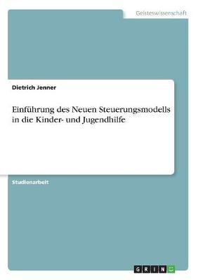 Einfuhrung Des Neuen Steuerungsmodells in Die Kinder- Und Jugendhilfe