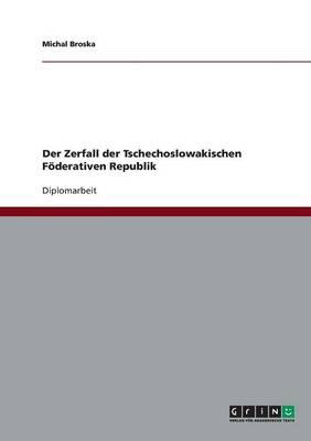 Der Zerfall der Tschechoslowakischen Foederativen Republik