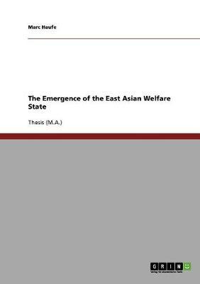 The Emergence of the East Asian Welfare State