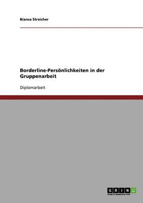 Borderline-Personlichkeiten in Der Gruppenarbeit