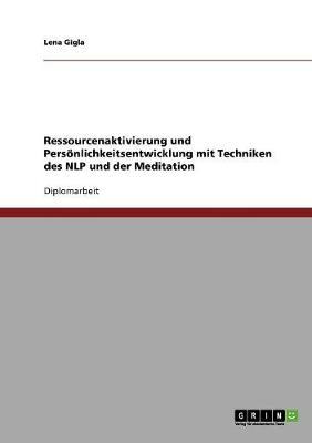 Nlp Und Meditation Zur Ressourcenaktivierung Und Personlichkeitsentwicklung